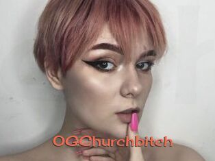 OGChurchbitch