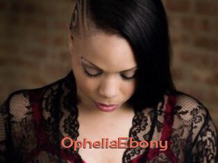 OpheliaEbony