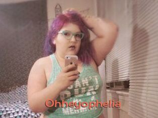 Ohheyophelia