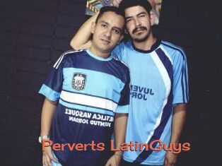 Perverts_LatinGuys