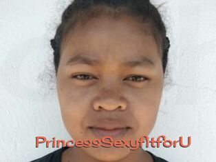 PrincessSexyfitforU