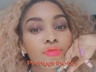 Prettygirlhotx