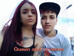 Queen_and_roxanne