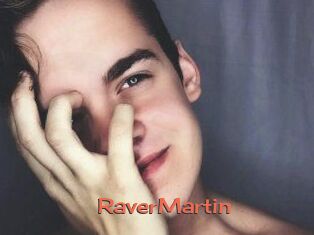 Raver_Martin