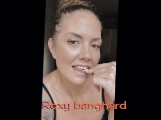 Roxy_banghard
