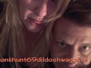 Skankhunt69dildoshwaggons