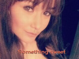 Something_sweet