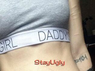 StayUgly