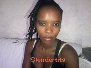 Slendertits
