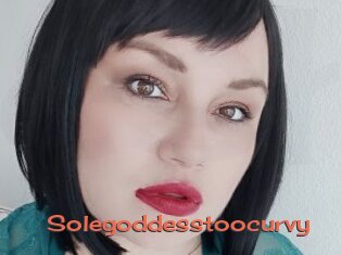 Solegoddesstoocurvy