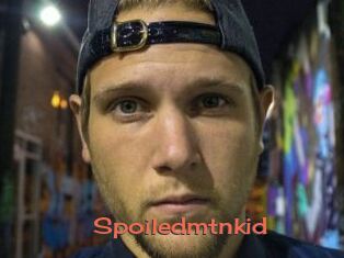 Spoiledmtnkid