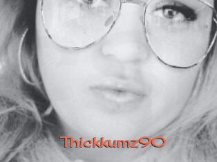 Thickkumz90