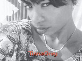 TianaGrey