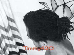 Timmy420
