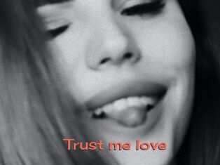 Trust_me_love