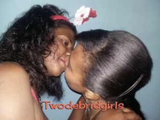 Twodebridgirls