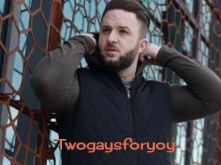 Twogaysforyoy