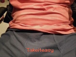 Takeiteasy