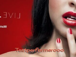 Testperformerooo