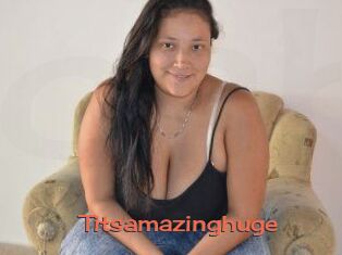 Titsamazinghuge