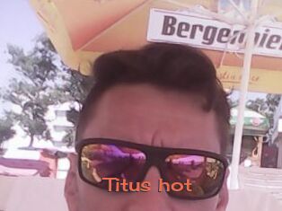 Titus_hot