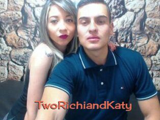 TwoRichiandKaty