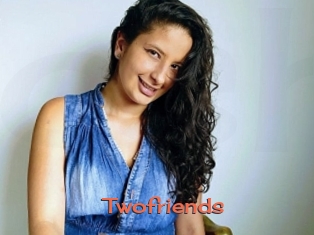 Twofriends
