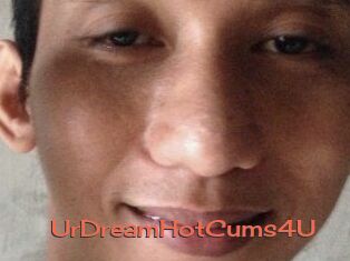 UrDreamHotCums4U