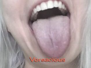 Voreacious