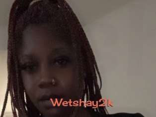 Wetshay2k