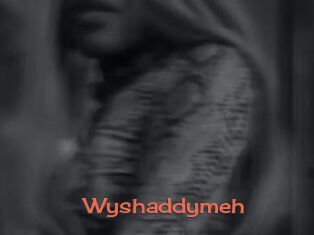 Wyshaddymeh