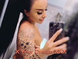 X_Your_Dream_XXX