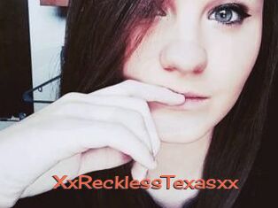 XxRecklessTexasxx