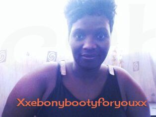 Xxebonybootyforyouxx