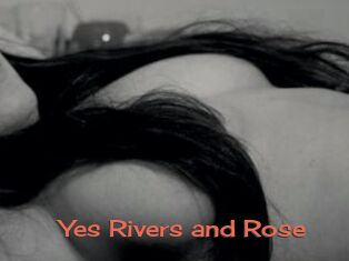Yes_Rivers_and_Rose