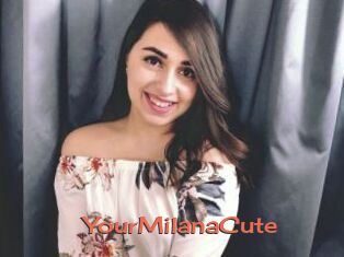 YourMilanaCute