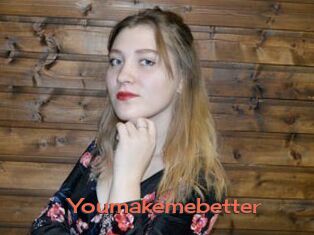 Youmakemebetter